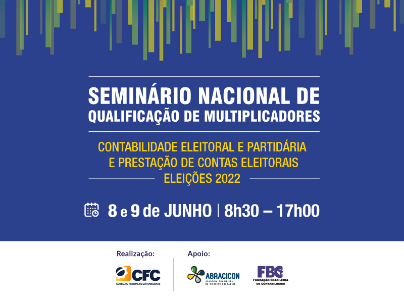 Confira a programação do Seminário Nacional de Contabilidade Eleitoral e Partidária  2022 do CFC