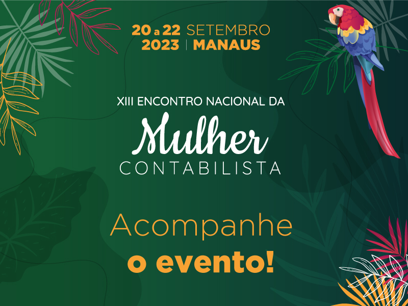 Manaus Encerra O Xiii Encontro Nacional Da Mulher Contabilista Enmc 